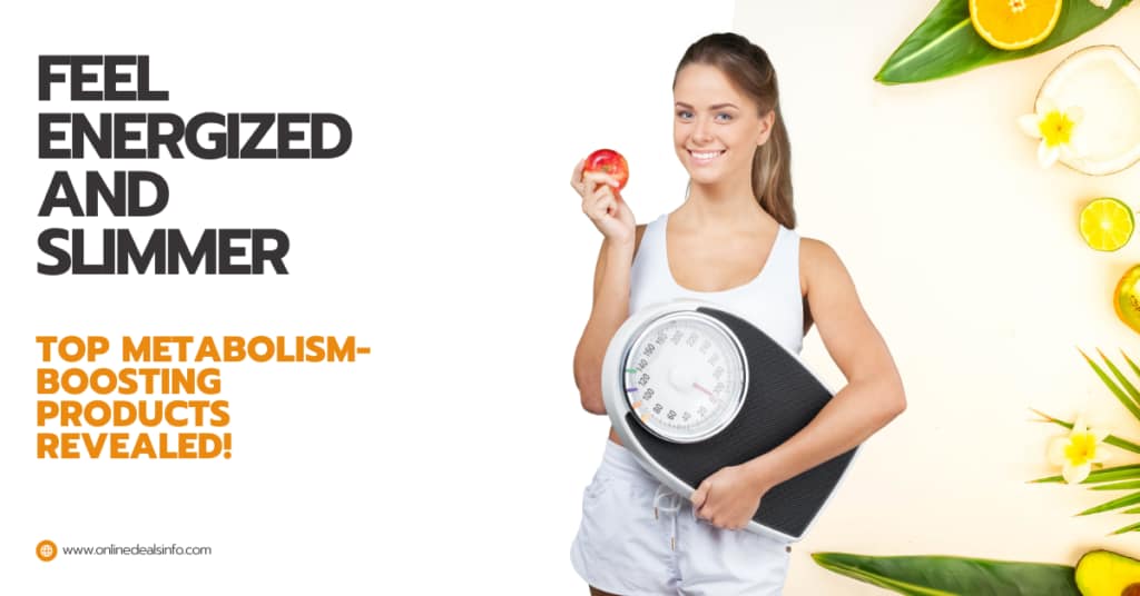 We’ve uncovered the top metabolism-boosting products that help you. Burn more calories effortlessly. Boost your energy levels all day.