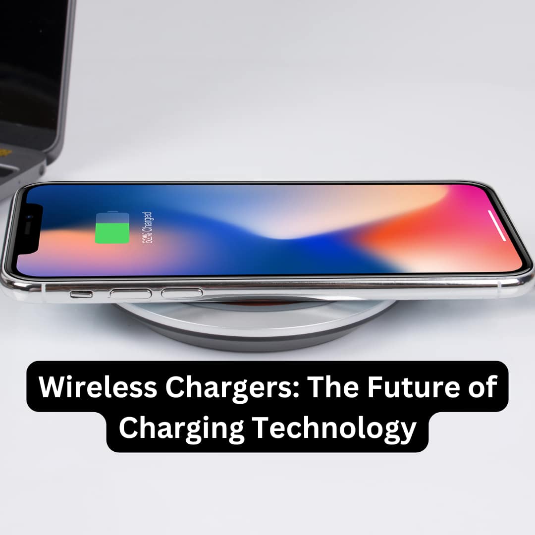 The World of Wireless Chargers: Convenience and Limitations